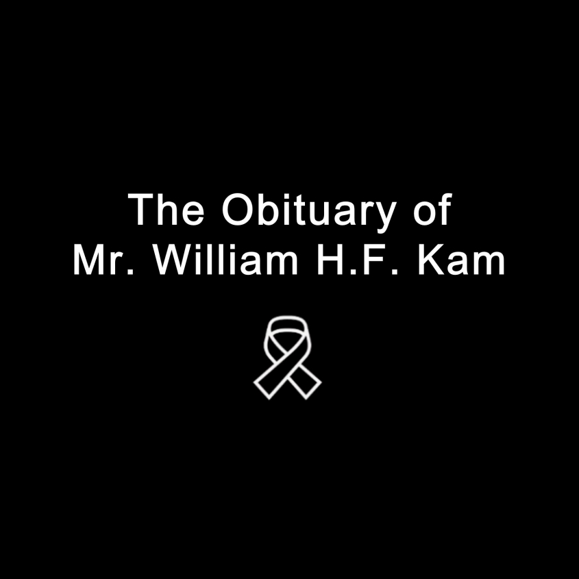 The Obituary of Mr. William H.F. Kam